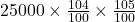 25000 \times \frac{104}{100} \times \frac{105}{100}