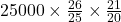25000 \times \frac{26}{25} \times \frac{21}{20}